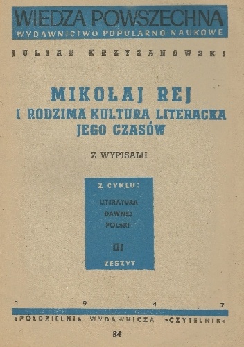 Mikołaj Rej i rodzima kultura literacka jego czasów - Julian Krzyżanowski