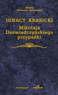 Mikołaja Doświadczyńskiego przypadki - Ignacy Krasicki