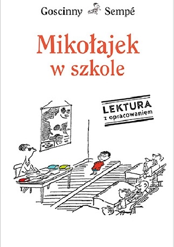 Mikołajek w szkole. Lektura z opracowaniem - Jean-Jacques Sempé, René Goscinny