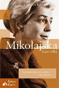 Mikołajska. Teatr i PRL - Joanna Krakowska-Narożniak