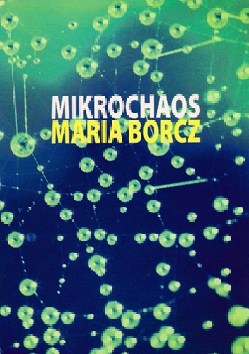 Mikrochaos - Maria Borcz