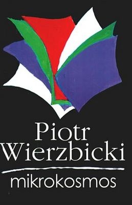 Mikrokosmos - Piotr Wierzbicki