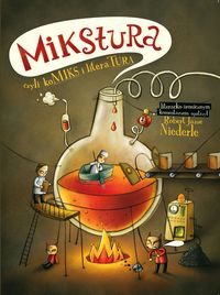 Mikstura czyli koMIKS i literaTURA - Robert Niederle Jazze