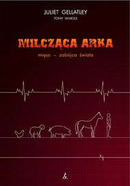 Milcząca arka - Juliet Gellatley, Tony Wardle