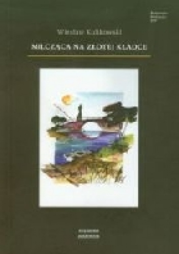 Milcząca na złotej kładce - Wiesław Kulikowski