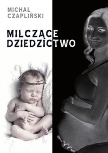 Milczące dziedzictwo - Michał Czapliński