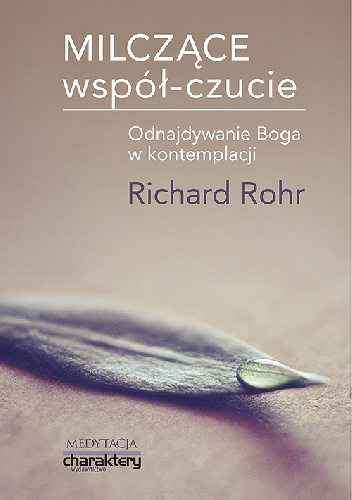 Milczące współ-czucie - Richard Rohr
