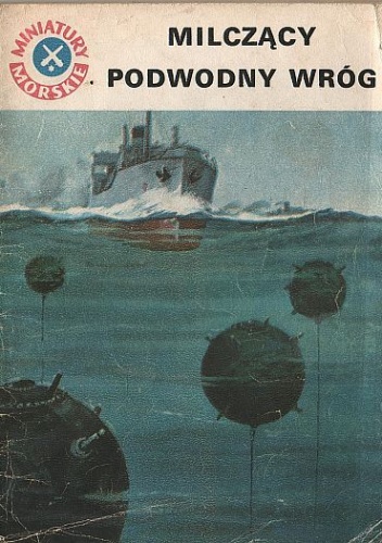 Milczący podwodny wróg - Jan Piwowoński