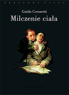 Milczenie ciała. Materiały do studiów medycznych - Guido Ceronetti