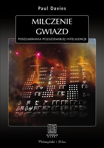 Milczenie gwiazd. Poszukiwania pozaziemskiej inteligencji - Paul Davies