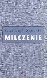 Milczenie - Korneliusz Wencel