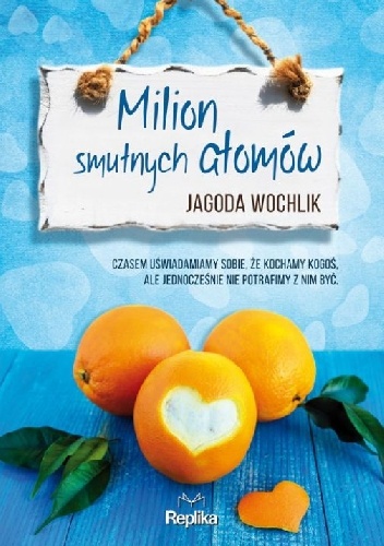 Milion smutnych atomów - Jagoda Wochlik