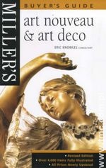 Miller's Art Nouveau and Art Deco - Eric Knowles
