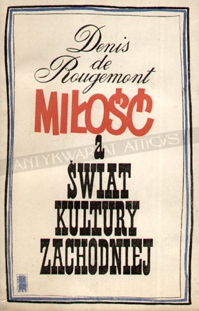 Miłość a świat kultury zachodniej - Denis de Rougemont