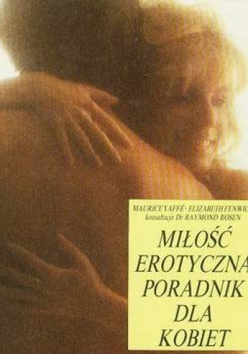 Miłość erotyczna: poradnik dla kobiet