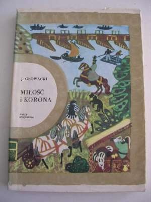 Miłość i korona - Jerzy Głowacki