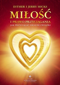 Miłość i prawo przyciągania - Esther i Jerry Hicks