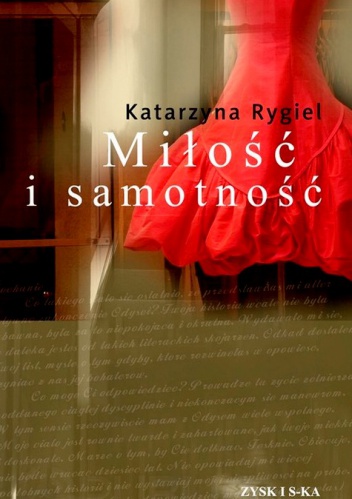 Miłość i samotność - Katarzyna Rygiel