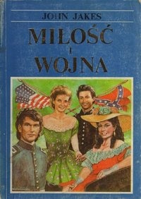Miłość i Wojna. Część pierwsza - John Jakes