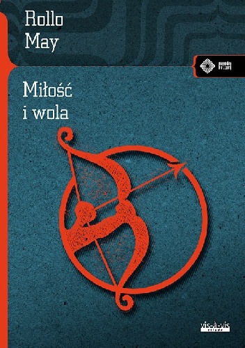 Miłość i wola - Rollo May