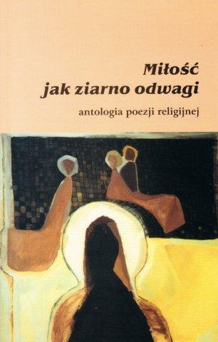 Miłość jak ziarno odwagi - Jan Leończuk