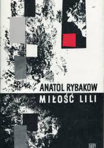 Miłość Lili - Anatolij Rybakow
