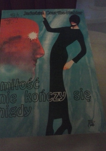 Miłość nie kończy się nigdy - Jadwiga Courths-Mahler