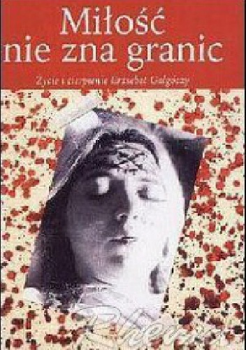 Miłość nie zna granic - Erzsebet Galgóczy