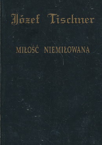 Miłość niemiłowana - ks. Józef Tischner