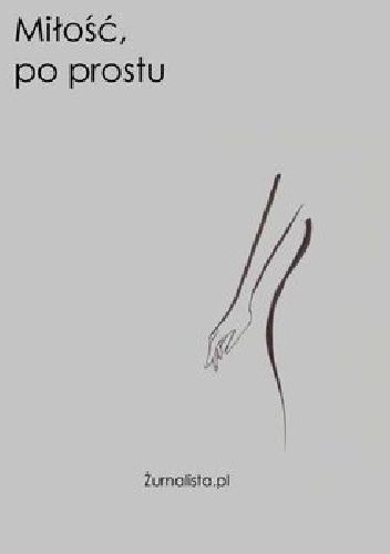 Miłość po prostu - Żurnalista.pl