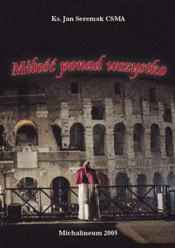 Miłośc ponad wszystko - Jan Seremak