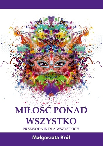Miłość ponad wszystko - Małgorzata Król