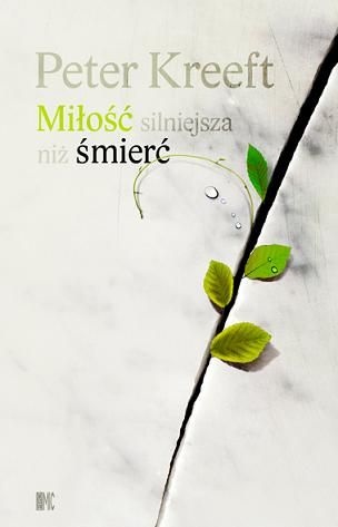 Miłość silniejsza niż śmierć - Peter Kreeft