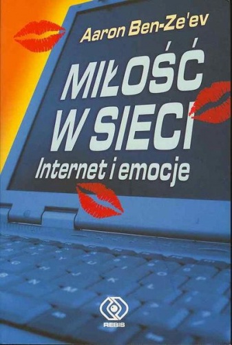 Miłość w sieci. Internet i emocje - Aaron Ben-Ze'ev