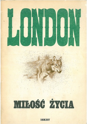 Miłość życia - Jack London