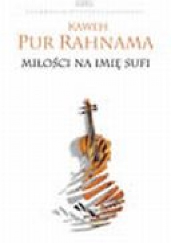 Miłości na imię Sufi - Kaweh Pur Rahnama