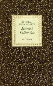 Miłostki królewskie - Rousseau de La Valette