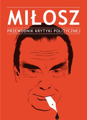 Miłosz. Przewodnik Krytyki Politycznej