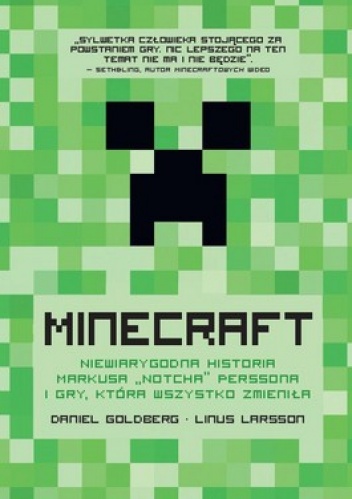 Minecraft. Niewiarygodna historia Markusa Notcha Perssona i gry, która wszystko zmieniła - Linus Larsson, Daniel Goldberg