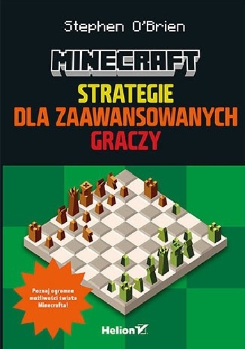 Minecraft. Strategie dla zaawansowanych graczy - Stephen O'Brien