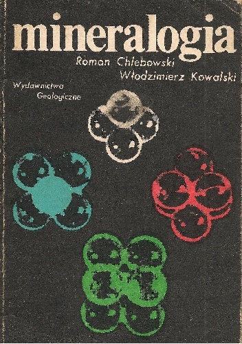 Mineralogia - Roman Chlebowski, Włodzimierz Kowalski