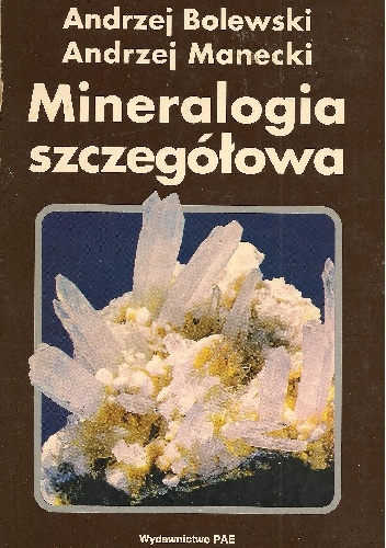 Mineralogia szczegółowa - Andrzej Bolewski, Andrzej Manecki