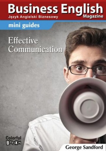 Mini guides: Effective communication - Sandford George