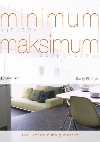 Minimum miejsca maksimum przestrzeni - Barthy Phillips