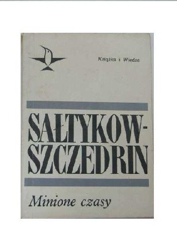 Minione czasy - Michaił Sałtykow-Szczedrin