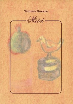 Miód - Tonino Guerra