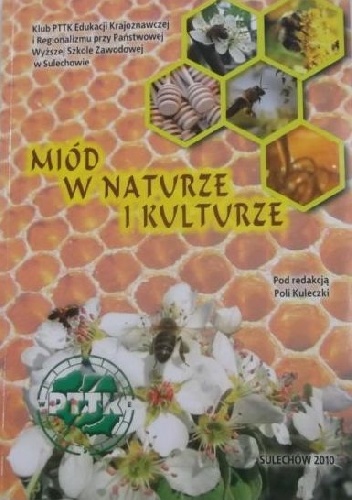 Miód w naturze i kulturze - praca zbiorowa