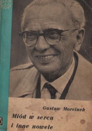 Miód w sercu i inne nowele - Gustaw Morcinek