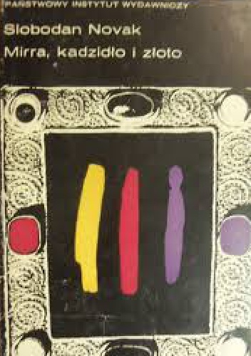 Mirra, kadzidło i złoto - Slobodan Novak