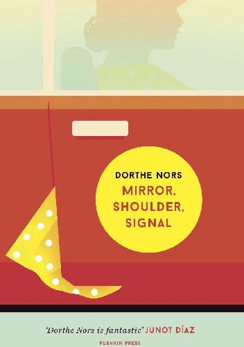 Mirror, Shoulder, Signal - Dorthe Nors